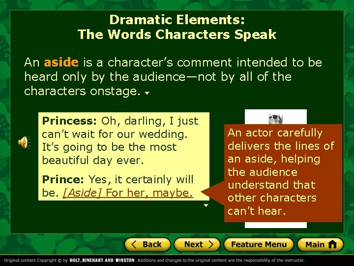 Dramatic Elements: The Words Characters Speak An aside is a character’s comment intended to Dramatic Elements: The Words Characters Speak An aside is a character’s comment intended to