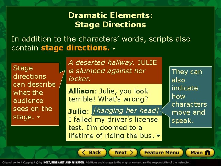 Dramatic Elements: Stage Directions In addition to the characters’ words, scripts also contain stage Dramatic Elements: Stage Directions In addition to the characters’ words, scripts also contain stage