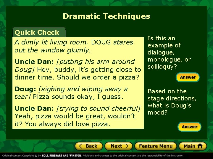 Dramatic Techniques Quick Check A dimly lit living room. DOUG stares out the window Dramatic Techniques Quick Check A dimly lit living room. DOUG stares out the window