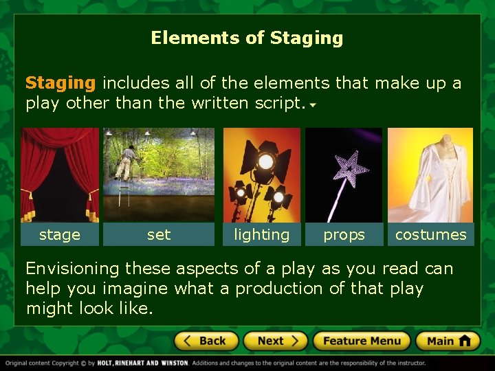 Elements of Staging includes all of the elements that make up a play other Elements of Staging includes all of the elements that make up a play other