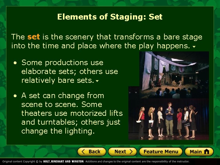 Elements of Staging: Set The set is the scenery that transforms a bare stage Elements of Staging: Set The set is the scenery that transforms a bare stage