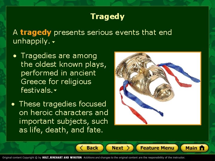 Tragedy A tragedy presents serious events that end unhappily. • Tragedies are among the Tragedy A tragedy presents serious events that end unhappily. • Tragedies are among the