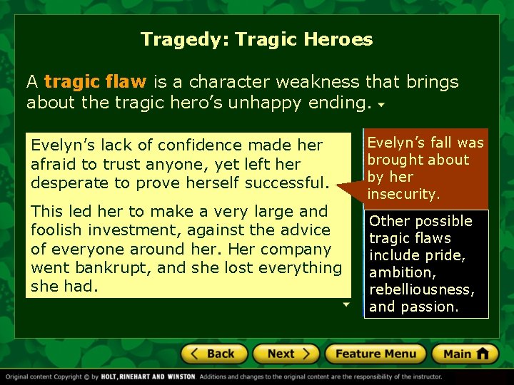 Tragedy: Tragic Heroes A tragic flaw is a character weakness that brings about the Tragedy: Tragic Heroes A tragic flaw is a character weakness that brings about the