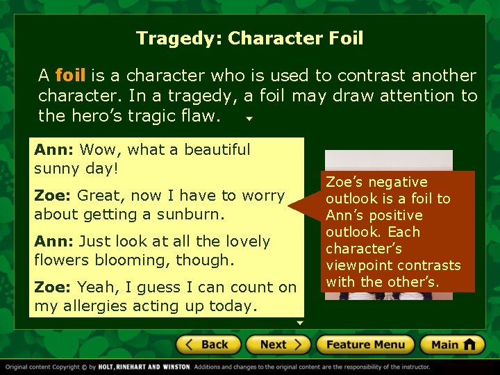 Tragedy: Character Foil A foil is a character who is used to contrast another Tragedy: Character Foil A foil is a character who is used to contrast another