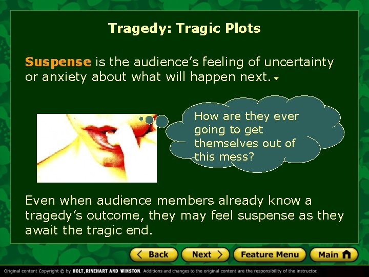 Tragedy: Tragic Plots Suspense is the audience’s feeling of uncertainty or anxiety about what Tragedy: Tragic Plots Suspense is the audience’s feeling of uncertainty or anxiety about what