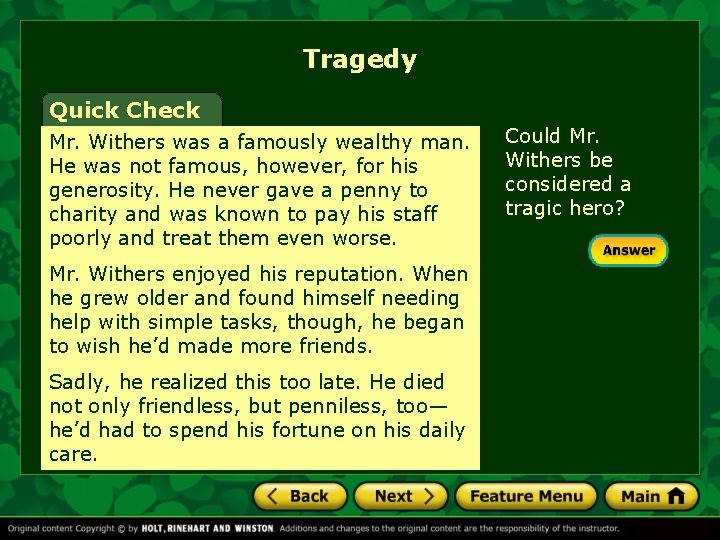 Tragedy Quick Check Mr. Withers was a famously wealthy man. He was not famous, Tragedy Quick Check Mr. Withers was a famously wealthy man. He was not famous,