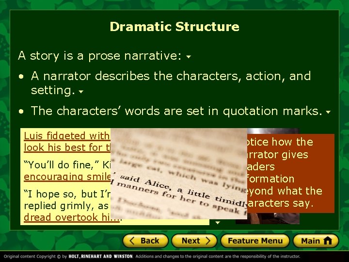 Dramatic Structure A story is a prose narrative: • A narrator describes the characters, Dramatic Structure A story is a prose narrative: • A narrator describes the characters,