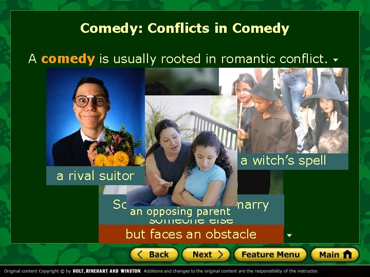 Comedy: Conflicts in Comedy A comedy is usually rooted in romantic conflict. a witch’s Comedy: Conflicts in Comedy A comedy is usually rooted in romantic conflict. a witch’s