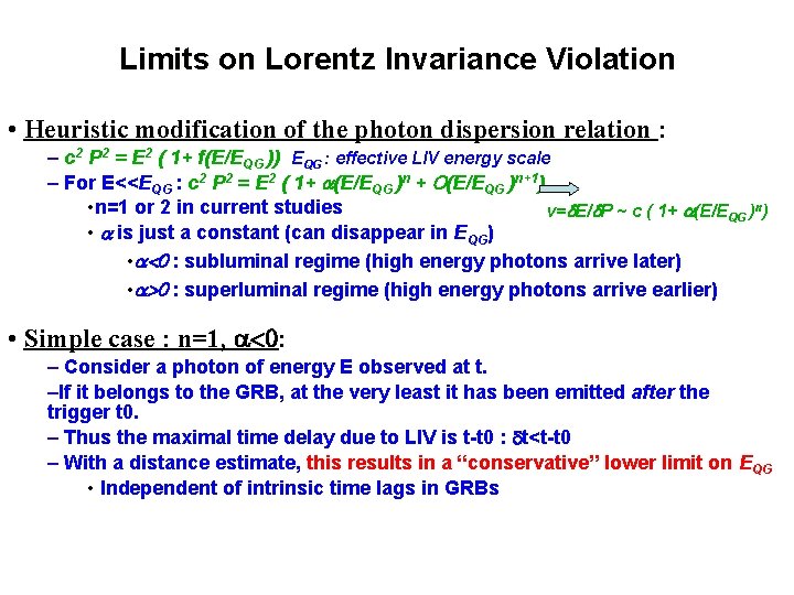 Limits on Lorentz Invariance Violation • Heuristic modification of the photon dispersion relation :