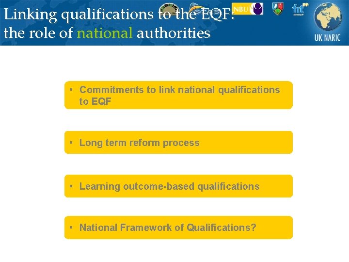 Linking qualifications to the EQF: the role of national authorities • Commitments to link