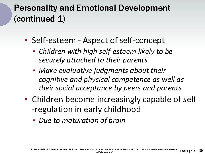 Personality and Emotional Development (continued 1) • Self-esteem - Aspect of self-concept • Children