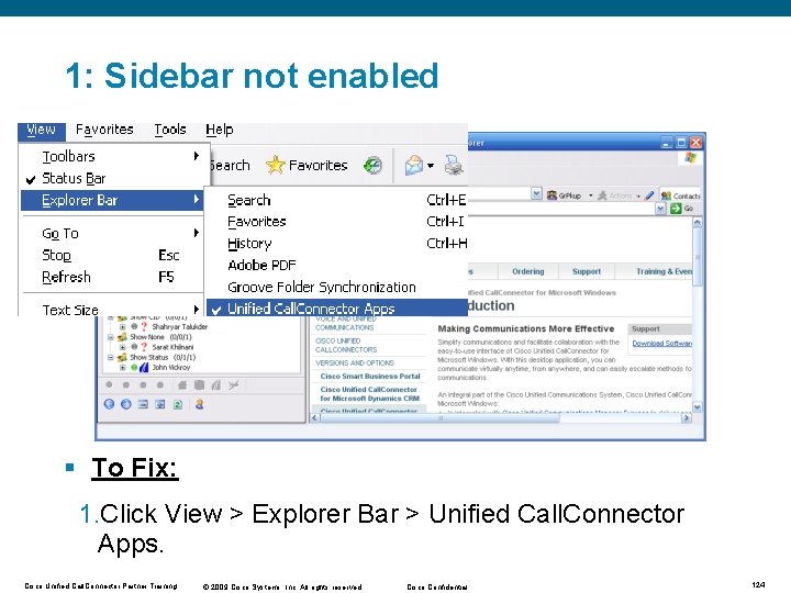 1: Sidebar not enabled § To Fix: 1. Click View > Explorer Bar > 1: Sidebar not enabled § To Fix: 1. Click View > Explorer Bar >