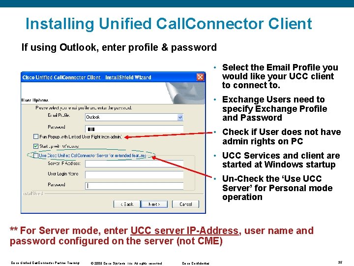Installing Unified Call. Connector Client If using Outlook, enter profile & password • Select Installing Unified Call. Connector Client If using Outlook, enter profile & password • Select