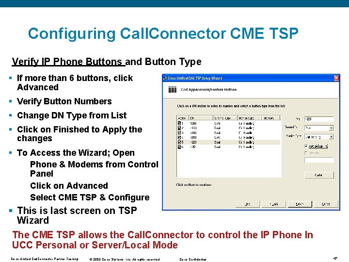 Configuring Call. Connector CME TSP Verify IP Phone Buttons and Button Type § If Configuring Call. Connector CME TSP Verify IP Phone Buttons and Button Type § If