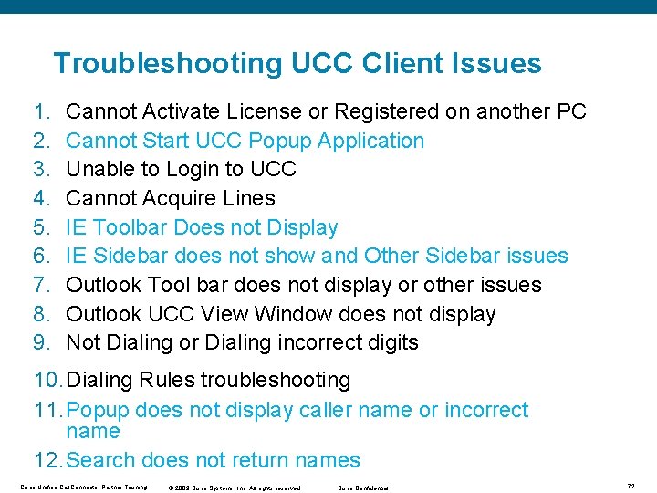 Troubleshooting UCC Client Issues 1. 2. 3. 4. 5. 6. 7. 8. 9. Cannot Troubleshooting UCC Client Issues 1. 2. 3. 4. 5. 6. 7. 8. 9. Cannot