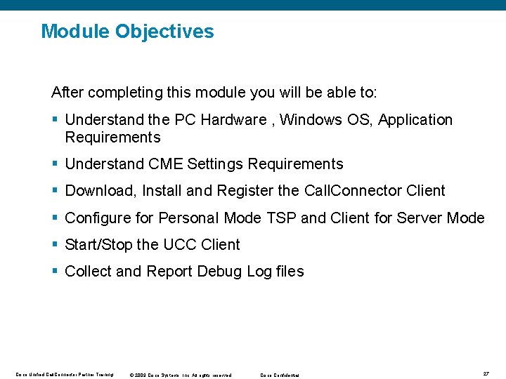 Module Objectives After completing this module you will be able to: § Understand the Module Objectives After completing this module you will be able to: § Understand the
