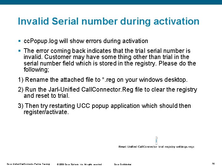 Invalid Serial number during activation § cc. Popup. log will show errors during activation Invalid Serial number during activation § cc. Popup. log will show errors during activation