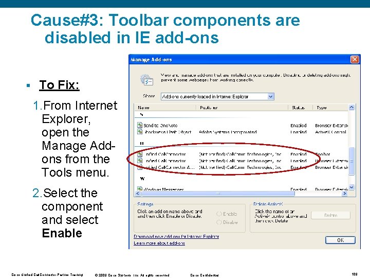 Cause#3: Toolbar components are disabled in IE add-ons § To Fix: 1. From Internet Cause#3: Toolbar components are disabled in IE add-ons § To Fix: 1. From Internet