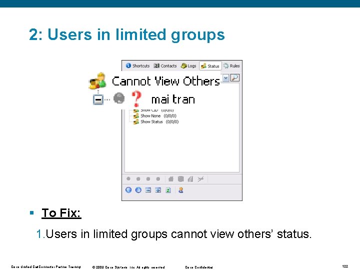 2: Users in limited groups § To Fix: 1. Users in limited groups cannot 2: Users in limited groups § To Fix: 1. Users in limited groups cannot