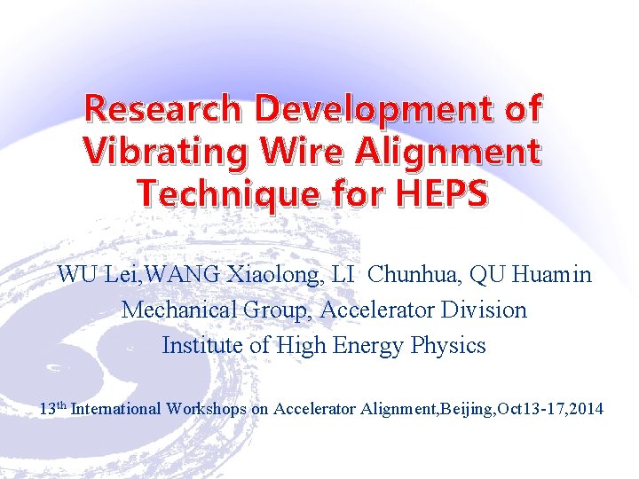 Research Development of Vibrating Wire Alignment Technique for HEPS WU Lei, WANG Xiaolong, LI