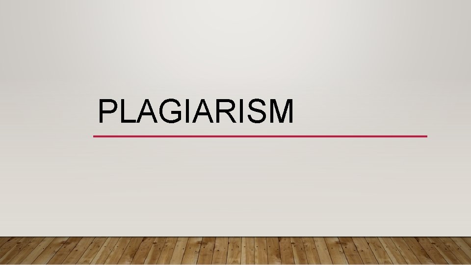 PLAGIARISM 