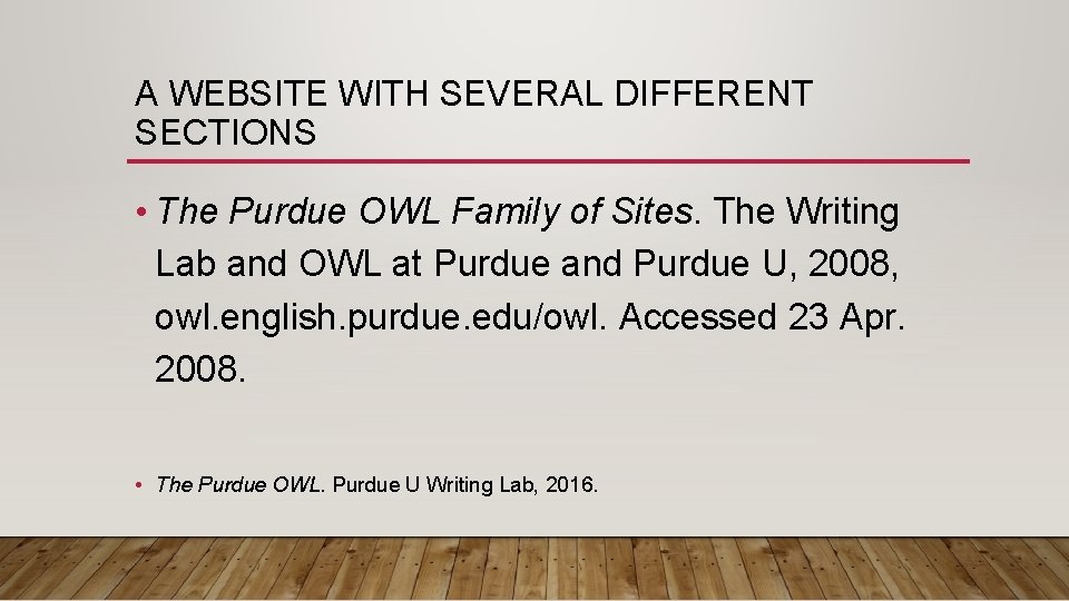 A WEBSITE WITH SEVERAL DIFFERENT SECTIONS • The Purdue OWL Family of Sites. The