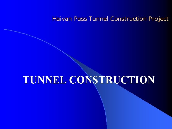 Haivan Pass Tunnel Construction Project TUNNEL CONSTRUCTION 