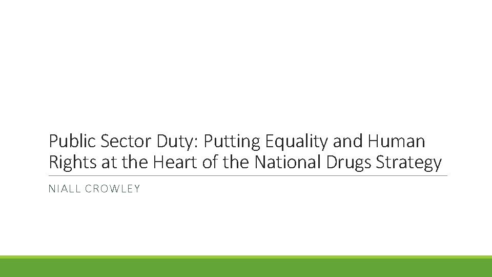 Public Sector Duty: Putting Equality and Human Rights at the Heart of the National