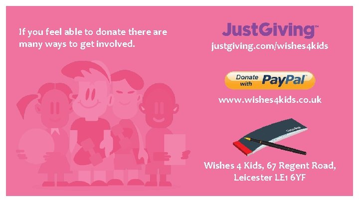 If you feel able to donate there are many ways to get involved. justgiving.