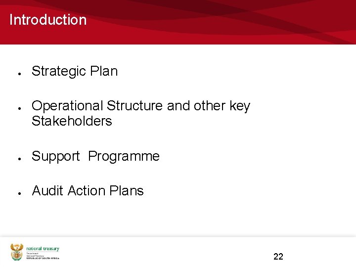 Introduction Strategic Plan Operational Structure and other key Stakeholders Support Programme Audit Action Plans Introduction Strategic Plan Operational Structure and other key Stakeholders Support Programme Audit Action Plans