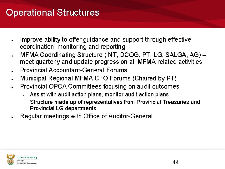 Operational Structures Improve ability to offer guidance and support through effective coordination, monitoring and Operational Structures Improve ability to offer guidance and support through effective coordination, monitoring and