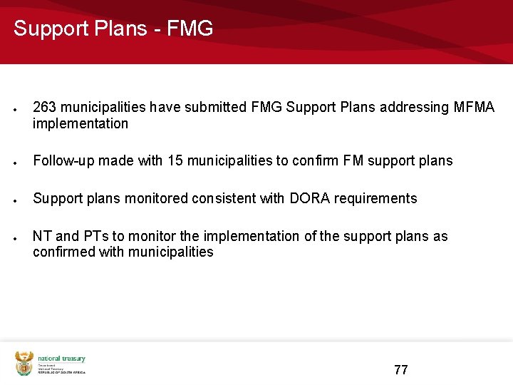 Support Plans - FMG 263 municipalities have submitted FMG Support Plans addressing MFMA implementation Support Plans - FMG 263 municipalities have submitted FMG Support Plans addressing MFMA implementation