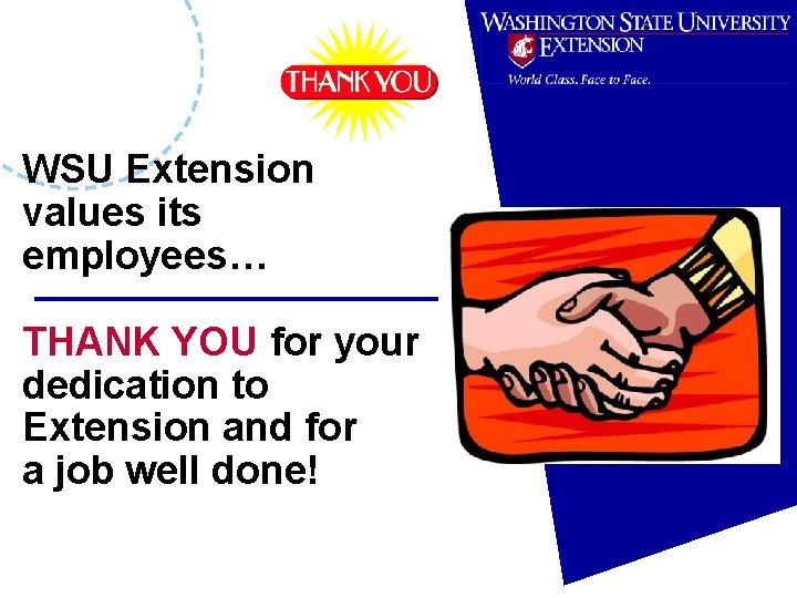 WSU Extension values its employees… THANK YOU for your dedication to Extension and for