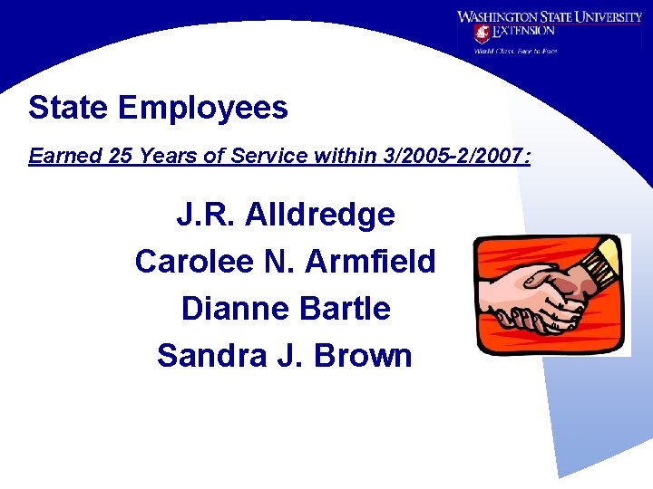 State Employees Earned 25 Years of Service within 3/2005 -2/2007: J. R. Alldredge Carolee