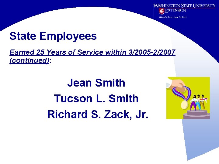 State Employees Earned 25 Years of Service within 3/2005 -2/2007 (continued): Jean Smith Tucson