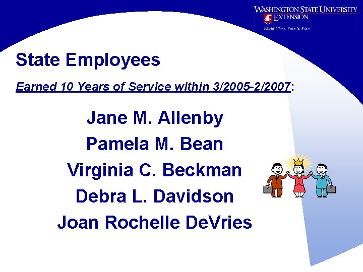 State Employees Earned 10 Years of Service within 3/2005 -2/2007: Jane M. Allenby Pamela