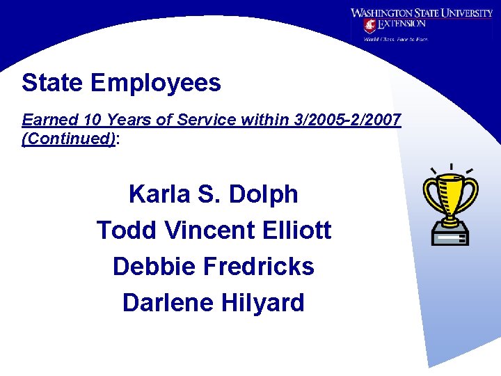 State Employees Earned 10 Years of Service within 3/2005 -2/2007 (Continued): Karla S. Dolph