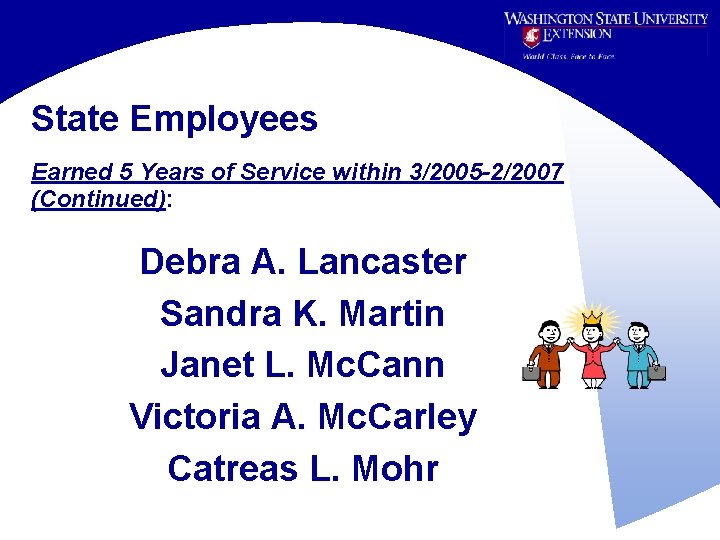 State Employees Earned 5 Years of Service within 3/2005 -2/2007 (Continued): Debra A. Lancaster