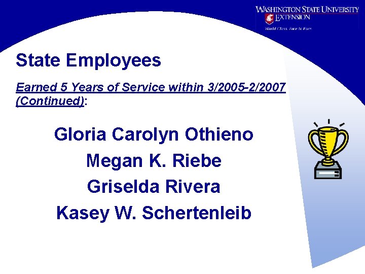 State Employees Earned 5 Years of Service within 3/2005 -2/2007 (Continued): Gloria Carolyn Othieno