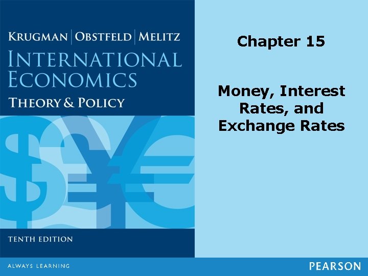 Chapter 15 Money, Interest Rates, and Exchange Rates 
