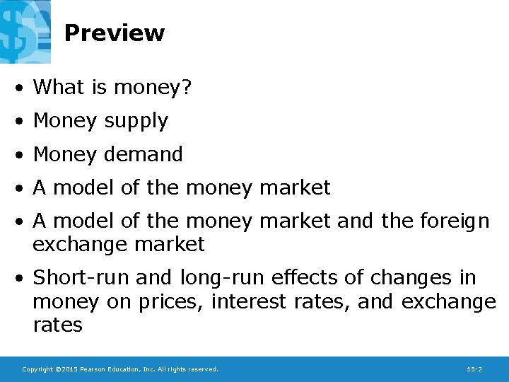 Preview • What is money? • Money supply • Money demand • A model
