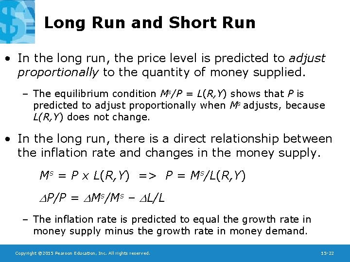 Long Run and Short Run • In the long run, the price level is