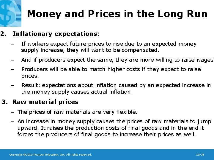 Money and Prices in the Long Run 2. Inflationary expectations: – If workers expect