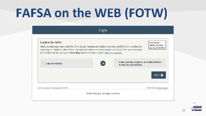FAFSA on the WEB (FOTW) 27 FAFSA on the WEB (FOTW) 27