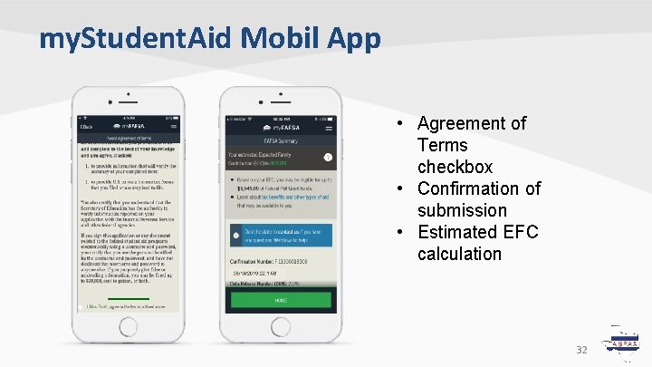 my. Student. Aid Mobil App • Agreement of Terms checkbox • Confirmation of submission my. Student. Aid Mobil App • Agreement of Terms checkbox • Confirmation of submission