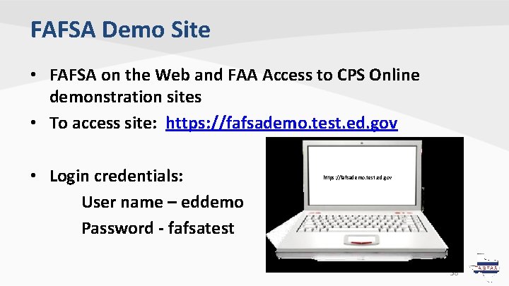 FAFSA Demo Site • FAFSA on the Web and FAA Access to CPS Online FAFSA Demo Site • FAFSA on the Web and FAA Access to CPS Online