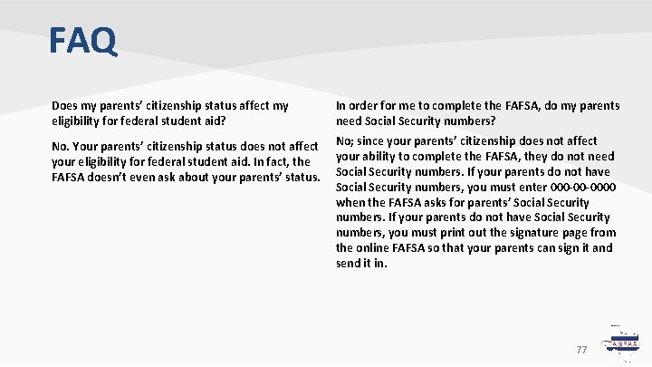 FAQ Does my parents’ citizenship status affect my eligibility for federal student aid? In FAQ Does my parents’ citizenship status affect my eligibility for federal student aid? In