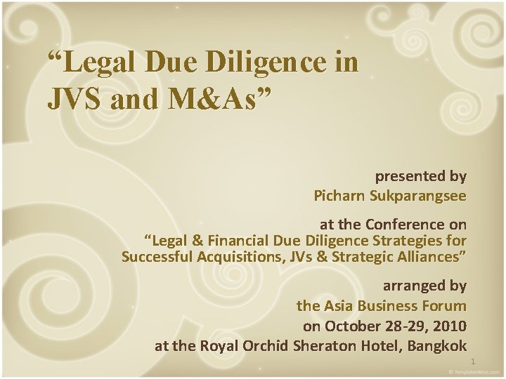 “Legal Due Diligence in JVS and M&As” presented by Picharn Sukparangsee at the Conference