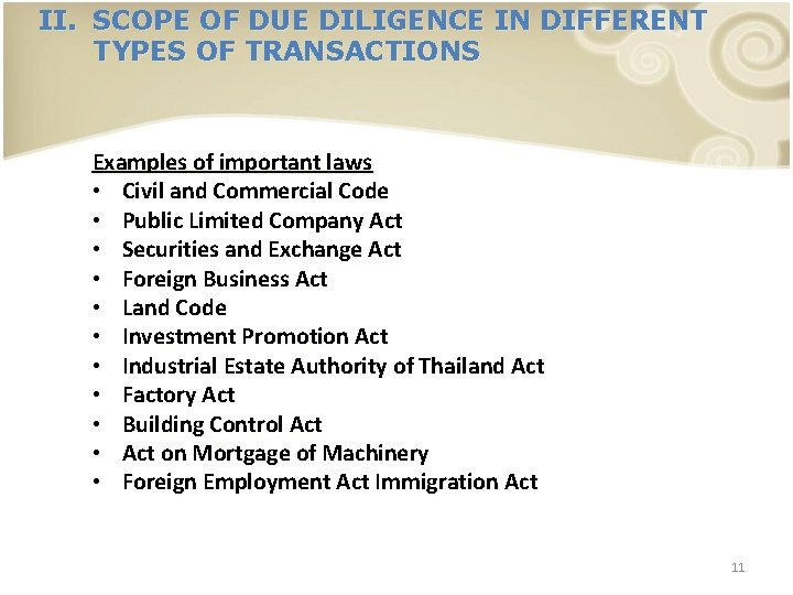 II. SCOPE OF DUE DILIGENCE IN DIFFERENT TYPES OF TRANSACTIONS Examples of important laws