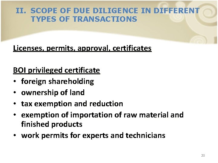 II. SCOPE OF DUE DILIGENCE IN DIFFERENT TYPES OF TRANSACTIONS Licenses, permits, approval, certificates